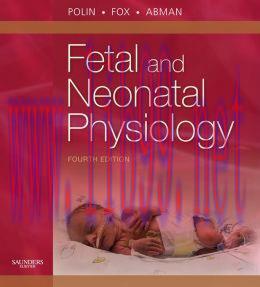 [AME]Fetal and Neonatal Physiology, 4th Edition (ORIGINAL PDF from_ Publisher)