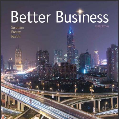 (Test Bank)Better Business 4th Edition by Michael R. Solomon.zip