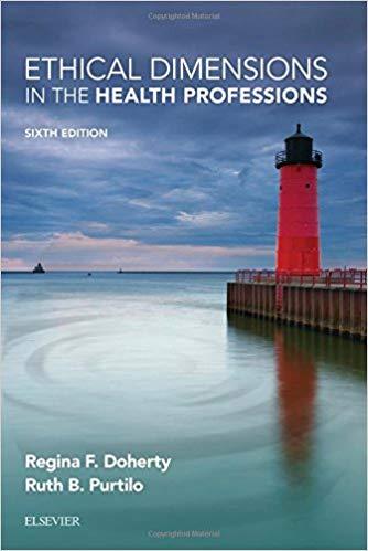 Ethical Dimensions in the Health Professions 6th