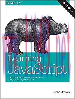 Learning JavaScript: JavaScript Essentials for Modern Application Development 3rd Edition,