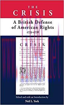 The Crisis: A British Defense of American Rights, 1775–1776