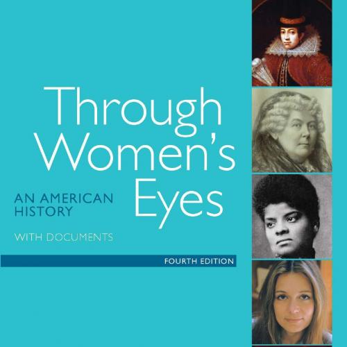 Through Women's Eyes_ An American History with Documents - Ellen Carol DuBois & Lynn Dumenil