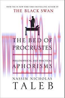 The Bed of Procrustes: Philosophical and Practical Aphorisms (Incerto Book 4)