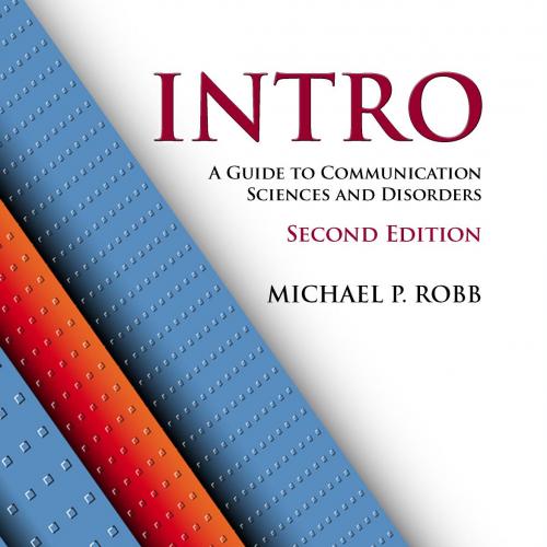 INTRO_ A Guide to Communication Sciences and Disorders,2nd Second Edition - Michael P. Robb