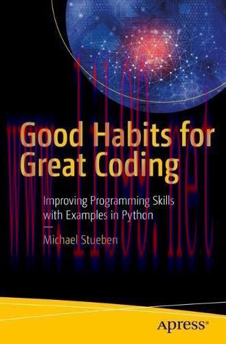 [FOX-Ebook]Good Habits for Great Coding: Improving Programming Skills with Examples in Python