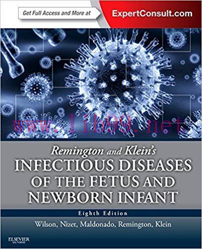 [PDF]Remington and Klein’s Infectious Diseases of the Fetus and Newborn Infant, 8th Edition