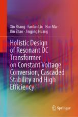 [PDF]Holistic Design of Resonant DC Transformer on Constant Voltage Conversion, Cascaded Stabil...