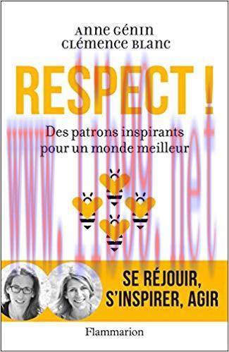 (PDF)Respect ! Des patrons inspirants pour un monde meilleur (Documents, témoignages et essais ...