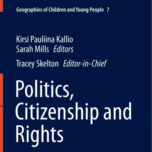 Politics, Citizenship and Rights by Kirsi Pauliina Kallio