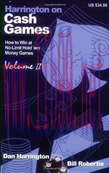 (PDF)Harrington on Cash Games, Volume II: How to Play No-Limit Hold ’em Cash Games