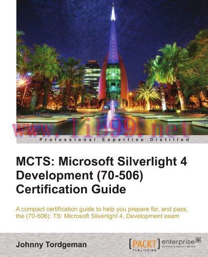 [FOX-Ebook]MCTS: Microsoft Silverlight 4 Development (70-506) Certification Guide