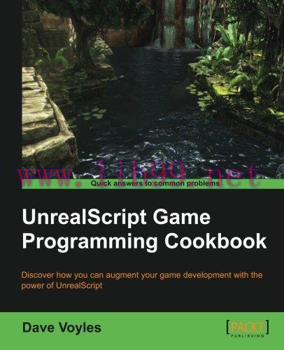 [FOX-Ebook]UnrealScript Game Programming Cookbook