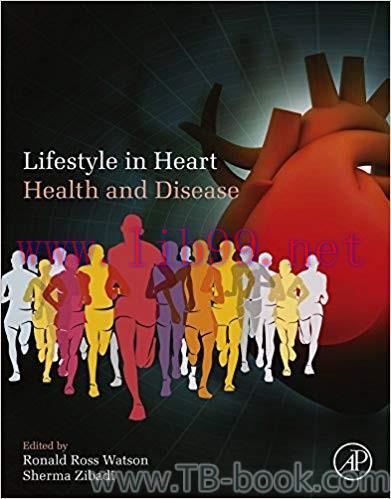 Lifestyle in Heart Health and Disease 1st Edition by Ronald Ross Watson