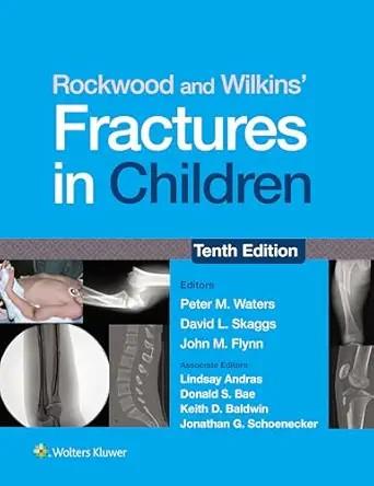 [AME]Rockwood and Wilkins’ Fractures in Children, 10th edition (EPUB + Converted PDF)