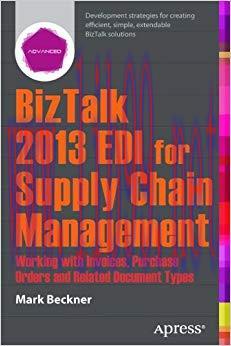 (PDF)BizTalk 2013 EDI for Supply Chain Management: Working with Invoices, Purchase Orders and R...
