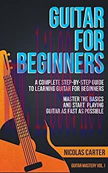 (PDF)Guitar: For Beginners – A Complete Step-by-Step Guide to Learning Guitar for Beginners, Ma...