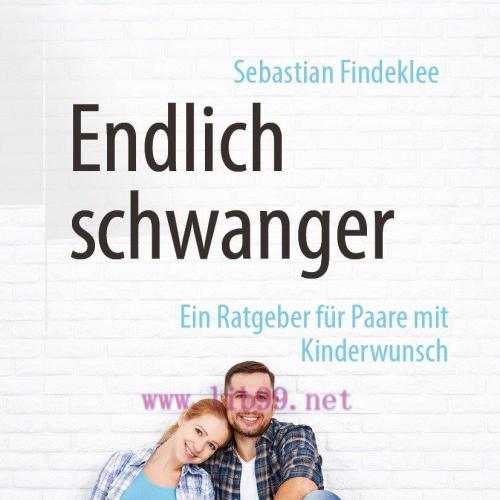 [AME]Endlich schwanger: Ein Ratgeber für Paare mit Kinderwunsch (Original PDF)