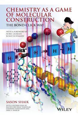 [AME]Chemistry as a Game of Molecular Construction: The Bond-Click Way