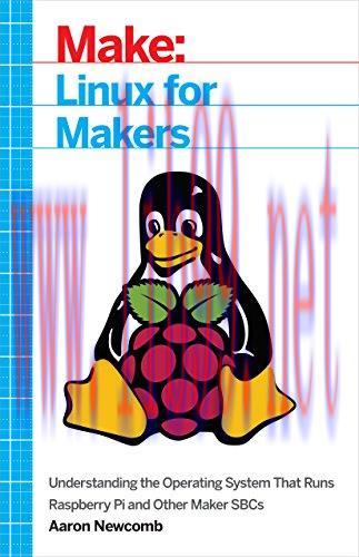 [FOX-Ebook]Linux for Makers: Understanding the Operating System That Runs Raspberry Pi and Othe...