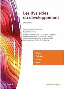 [AME]Les dyslexies du développement: Décrire, évaluer, expliquer, traiter (French Edition), 2nd...