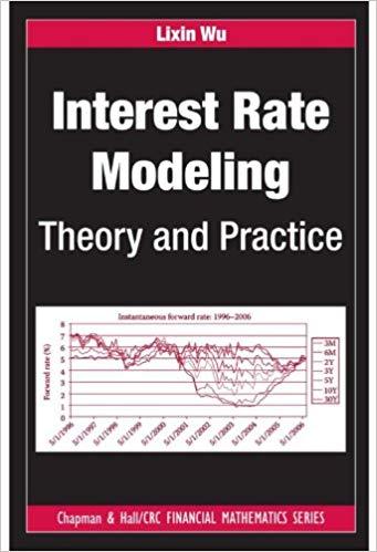 (PDF)Interest Rate Modeling Theory and Practice (Chapman and HallCRC Financial Mathematics Seri...