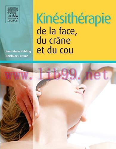 [AME]Kinésithérapie de la face, du crâne et du cou (Hors collection) (French Edition) (Original...