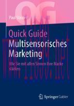 [PDF]Quick Guide Multisensorisches Marketing: Wie Sie mit allen Sinnen Ihre Marke stärken