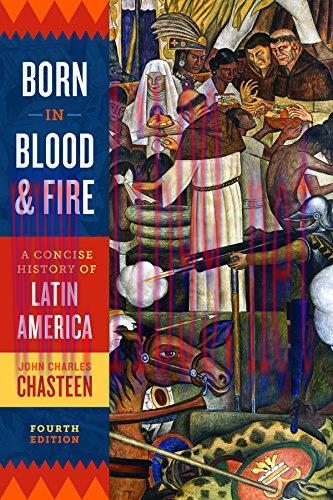 [FOX-Ebook]Born in Blood and Fire: A Concise History of Latin America, 4th Edition