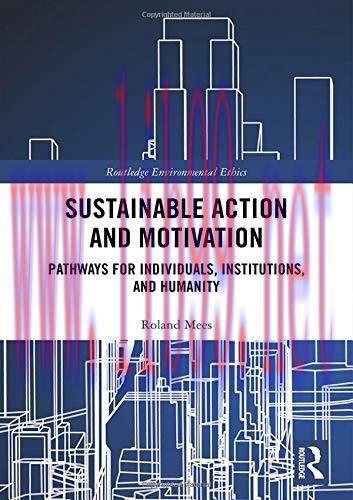 [FOX-Ebook]Sustainable Action and Motivation: Pathways for Individuals, Institutions and Humani...