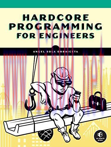 [FOX-Ebook]Hardcore Programming for Mechanical Engineers: Build Engineering Applications from_ ...