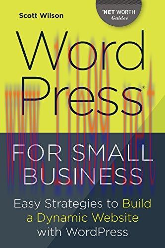 [FOX-Ebook]Wordpress for Small Business: Easy Strategies to Build a Dynamic Website with Wordpr...