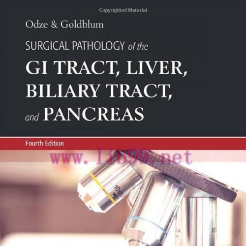 [AME]Odze and Goldblum Surgical Pathology of the GI Tract, Liver, Biliary Tract and Pancreas, 4...