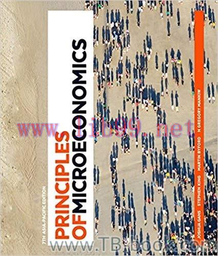 Principles of Microeconomics 7th Asia-Pacific Edition by Joshua Gans 题库