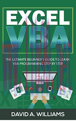 [FOX-Ebook]Excel VBA: The Ultimate Beginner's Guide to Learn VBA Programming Step by Step