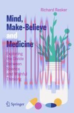 [PDF]Mind, Make-Believe and Medicine: Exploring the Divide Between Science and Wishful Thinking