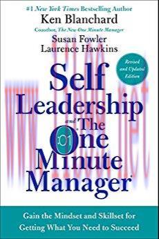 (PDF)Self Leadership and the One Minute Manager Revised Edition: Gain the Mindset and Skillset ...
