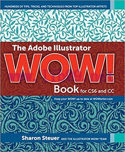 The Adobe Illustrator WOW! Book for CS6 and CC 1st Edition