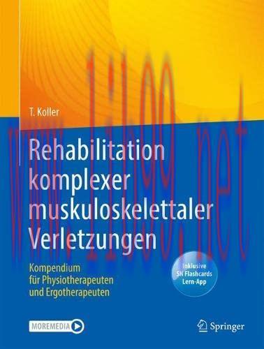 [AME]Rehabilitation komplexer muskuloskelettaler Verletzungen: Kompendium für Physiotherapeuten...