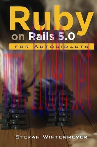 [FOX-Ebook]Ruby on Rails 5.0 for Autodidacts: Learn Ruby 2.3 and Rails 5.0
