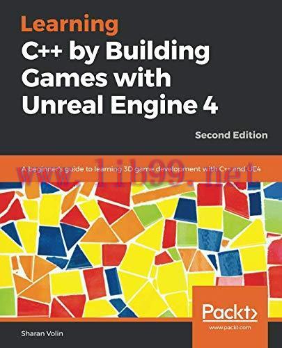 [FOX-Ebook]Learning C++ by Building Games with Unreal Engine 4, 2nd Edition