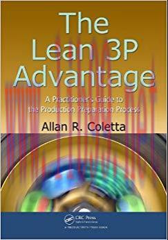 The Lean 3P Advantage: A Practitioner’s Guide to the Production Preparation Process 1st Edition...