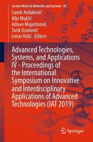 Advanced Technologies, Systems, and Applications IV -Proceedings of the International Symposium...
