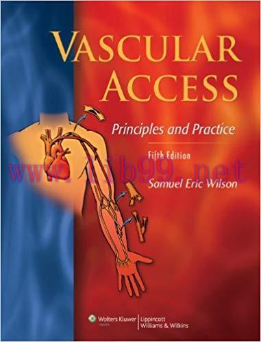 [CHM]Vascular Access - Principles and Practice, 5th Edition