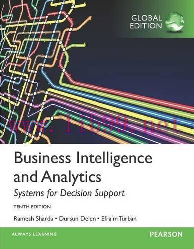 [FOX-Ebook]Business Intelligence and Analytics: Systems for Decision Support, Global Edition, 1...