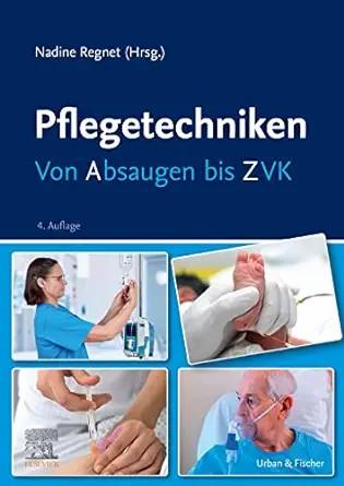 [AME]Pflegetechniken: Von Absaugen bis ZVK, 4th Edition (German Edition) (True PDF from_ Publis...