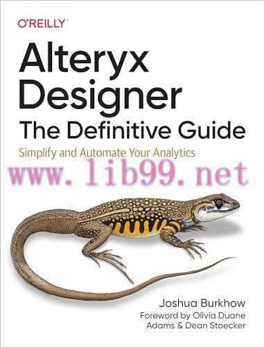 [FOX-Ebook]Alteryx Designer: The Definitive Guide: Simplify and Automate Your Analytics
