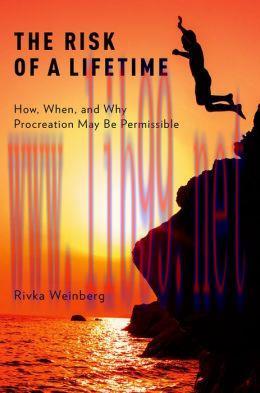 [AME]The Risk of a Lifetime: How, When, and Why Procreation May Be Permissible