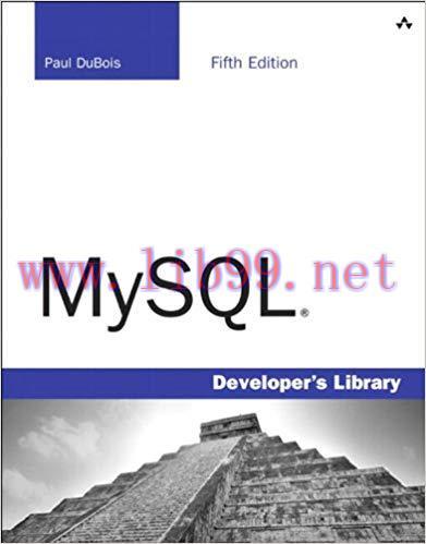 MySQL: MySQL_5 (Developer’s Library) 5th Edition,