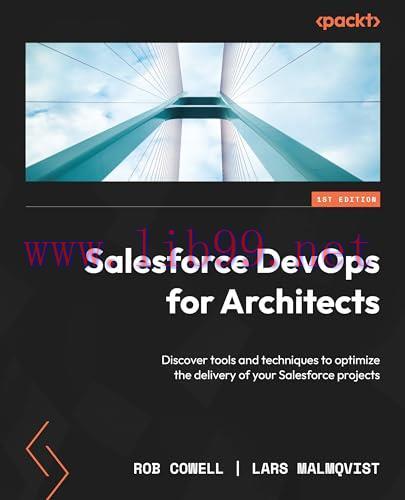 [FOX-Ebook]Salesforce DevOps for Architects: Discover tools and techniques to optimize the deli...