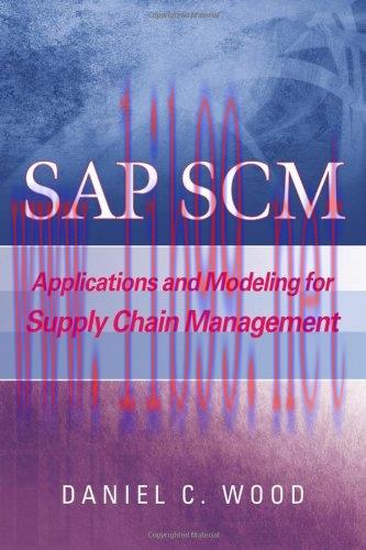 [FOX-Ebook]SAP SCM: Applications and Modeling for Supply Chain Management